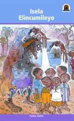 Junior African Writers Series IsiXhosa: Isela Elincumileyo [The Smile Thief]