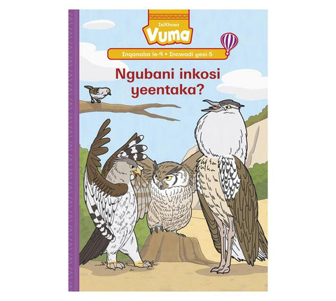 Vuma Inqanaba lesi-9 Incwadi Enkulu yesi-5: Ngubani inkosi yeentaka?