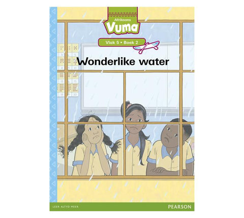 Vuma Afrikaans Huistaal Vlak 5 Boek 2 Grootboek: Wonderlike water: Vlak 5: Boek 2: Grade 2