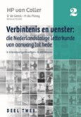 Verbintenis en venster: Die Nederlandstalige letterkunde van aanvang tot hede - 'n literatuurgeskiedenis in Afrikaans Deel 2