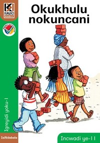 Kagiso Reader Gr 1 (IsiNdebele) Book 11:  Okukhulu nokuncani (NCS)