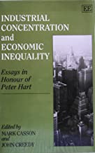 INDUSTRIAL CONCENTRATION AND ECONOMIC INEQUALITY : Essays in Honour of Peter Hart