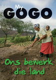 MY GOGO (AFRIKAANS): BEWERK DIE LAND