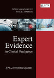 Expert Evidence in Clinical Negligence: A Practitioner's Guide (2015)