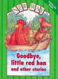 New Way Green Parallel: Goodbye Little Red Hen and Other Stories