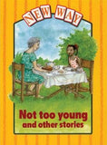 New Way Yellow Platform: Not Too Young and Other Stories