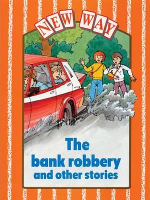 New Way Orange Core: The Bank Robbery and Other Stories