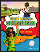Thato Lekoko: Superhero  OUP Southern Africa