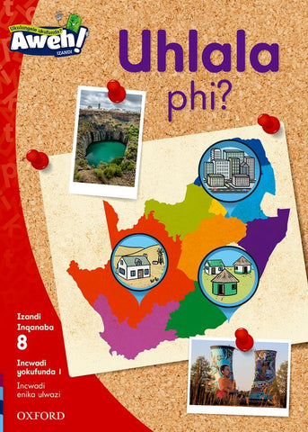 Aweh! isiXhosa Reading Scheme Grade 2 Level 8 Reader 1 Uhlala phi?