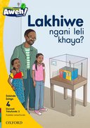 Aweh! IsiZulu Reading Scheme Grade 1 Level 4 Reader 2 Lakhiwe ngani leli khaya?