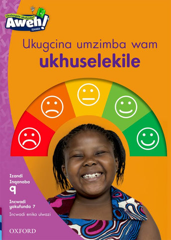 Aweh! IsiXhosa Reading Scheme Grade 3 Level Reader 7 Ukugcina umzimba wam