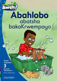 Aweh! isiXhosa Phonics Grade 1 Level 3 Reader 3 Abahlobo abatsha bakaKrwempayo