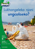 Aweh! IsiXhosa Reading Scheme Grade 3 Level 11 Reader 12 Lukhangeleka njani