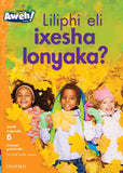 Aweh! IsiXhosa Reading Scheme Grade 2 Level 6 Reader 1 Liliphi eli ixesha lonyaka?