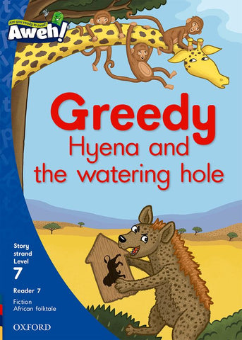 Aweh! English Grade 2 Level 7 Reader 7 Greedy Hyena and the watering hole