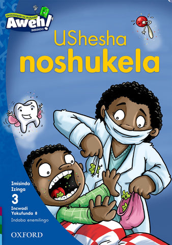 Aweh! IsiZulu Reading Scheme Grade 1 Level 3 Reader 8 UShesha noshukela