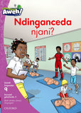 Aweh! IsiXhosa Reading Scheme Grade 3 Reader 5 Ndinganceda njani?