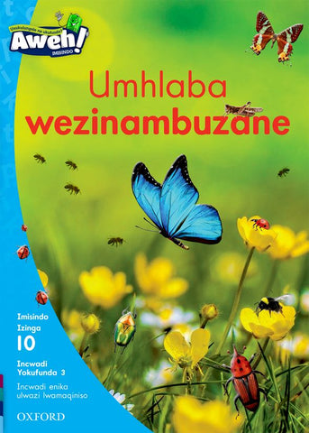 Aweh! IsiZulu Reading Scheme Grade 3 Level 10 Reader 3 Umhlaba wezinambuzane