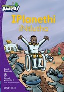 Aweh! IsiXhosa Reading Scheme Grade 2 Level 5 Reader 6 IPlanethi iNtlama