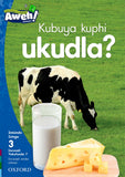 Aweh! IsiZulu Reading Scheme Grade 1 Level 3 Reader 7 Kubuya kuphi ukudla?