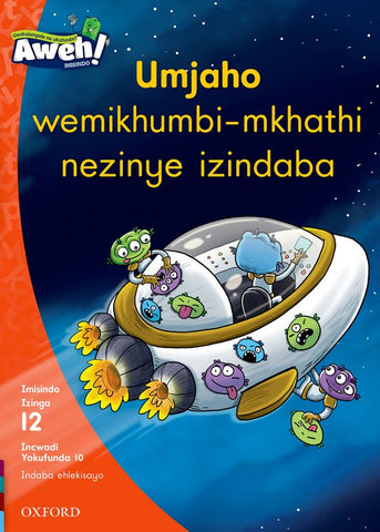 Aweh! IsiZulu Reading Scheme Grade 3 Level 12 Reader 10 Umjaho wemikhumbi- mkhathi nezinye izindaba