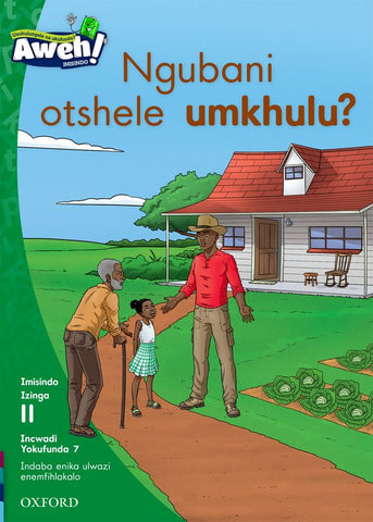 Aweh! IsiZulu Reading Scheme Grade 3 Level 11 Reader 7 Ngubani otshele umkhulu?
