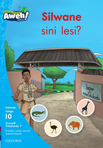 Aweh! IsiZulu Reading Scheme Grade 3 Level 10 Reader 7 Silwane sini lesi?