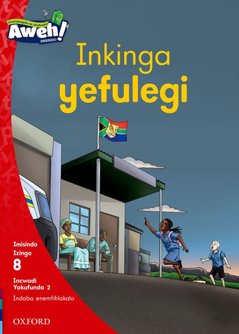 Aweh! IsiZulu Reading Scheme Grade 2 Level 8 Reader 16 Inkinga yefulegi