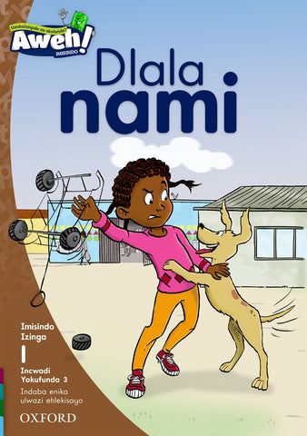 Aweh! isiZulu Phonics Grade 1 Level 1 Reader 3 Dlala nami
