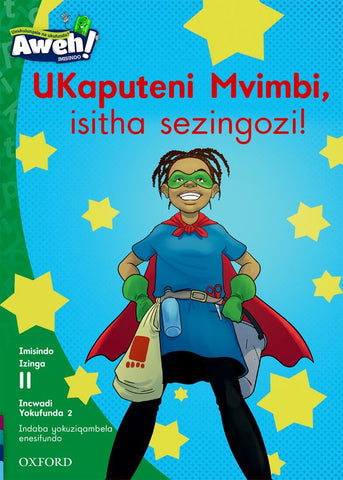 Aweh! IsiZulu Reading Scheme Grade 3 Level 11 Reader 2 UKaputeni Mvimbi, isitha sezingozi!