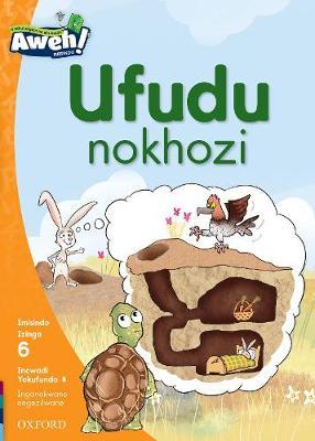 Aweh! isiZulu Reading Scheme Grade 2 Level 6 Reader 8 Ufudu nokhozi