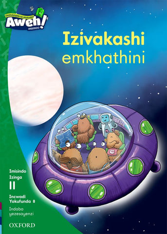 Aweh! IsiZulu Reading Scheme Grade 3 Level 11 Reader 8 Izivakashi emkhathini