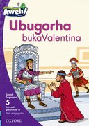 Aweh! isiXhosa Reading Scheme Grade 2 Level 5 Reader 10 Ubugorha bukaValentina
