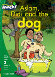 Aweh! English Grade 1 Level 3 Reader 3 Aslam, Didi and the dog Aslam, Didi and the dog