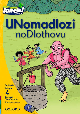 Aweh! isiZulu Phonics Grade 1 Level 4 Reader 6 UNomadlozi noDlothovu