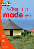 Aweh! English Grade 1 Level 4 Reader 2 What is it made of? What is it made of?