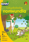 Aweh! isiXhosa Phonics Grade 1 Level 4 Reader 10 Udyakalashe nomvundla