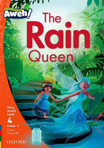 Aweh! English Grade 1 Level 4 Reader 5 The Rain Queen The Rain Queen