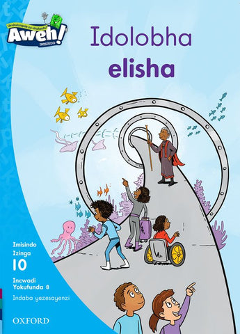 Aweh! IsiZulu Reading Scheme Grade 3 Reader 8 Idolobha elisha
