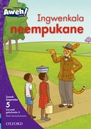 Aweh! IsiXhosa Reading Scheme Grade 2 Level 5 Reader 8 Ingwenkala neempukane