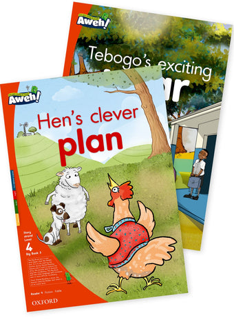 Aweh! English Gr1 L4 Big Book 5 Hen#s clever plan, Tebogo's exciting year Hen's clever plan and Tebogo's exciting year