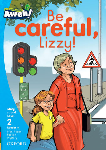 Aweh! English Grade 1 Level 2 Reader 8 Be careful, Lizzy!