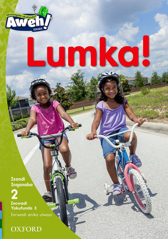 Aweh! IsiXhosa Reading Scheme Grade 1 Level 2 Reader 3 Lumka!