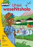 Aweh! isiXhosa Phonics Grade 1 Level 4 Reader 6 UNeli waseNtsholo