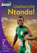 Aweh! IsiZulu Reading Scheme Grade 2 Level 5 Reader 5 Usebenzile Ntando!