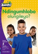 Aweh! isiXhosa Reading Scheme Grade 2 Level 5 Reader 3 Ndingumhlobo olungileyo olungileyo?