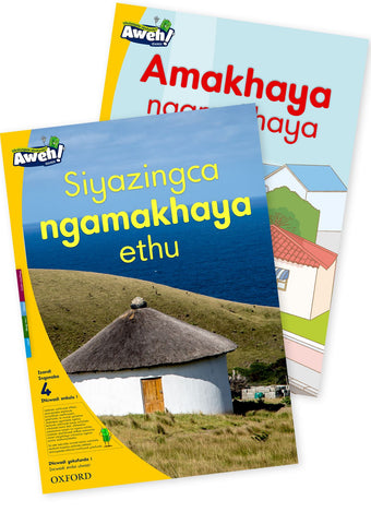 Aweh! isiXhosa Phonics Grade 1 Level 4 Big Book 1 Siyazingca ngamakhaya ethu and Amakhaya ngamakhaya