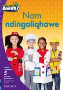 Aweh! isiXhosa Reading Scheme Grade 2 Level 5 Reader 7 Nam ndingaliqhawe