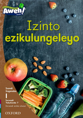 Aweh! isiXhosa Phonics Grade 1 Level 1 Reader 7 Izinto ezikulungeleyo