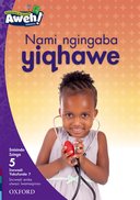 Aweh! IsiZulu Reading Scheme Grade 2 Level 5 Reader 4 Nami ngingaba yiqhawe